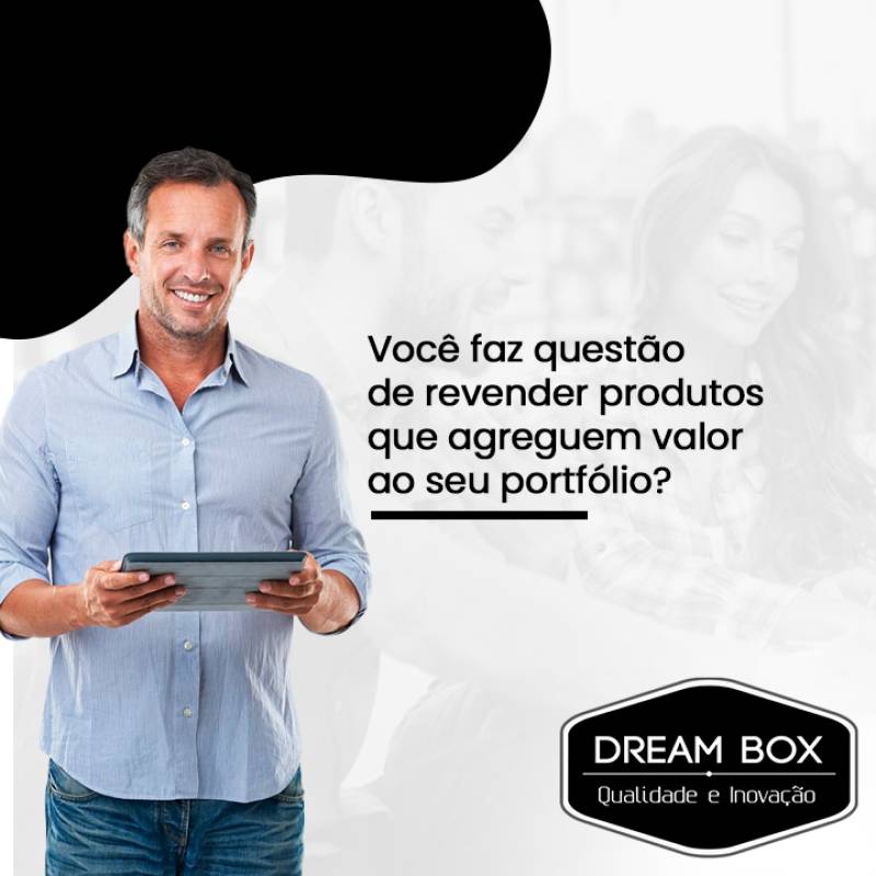 Você faz questão de revender produtos que agreguem valor ao seu portfólio?